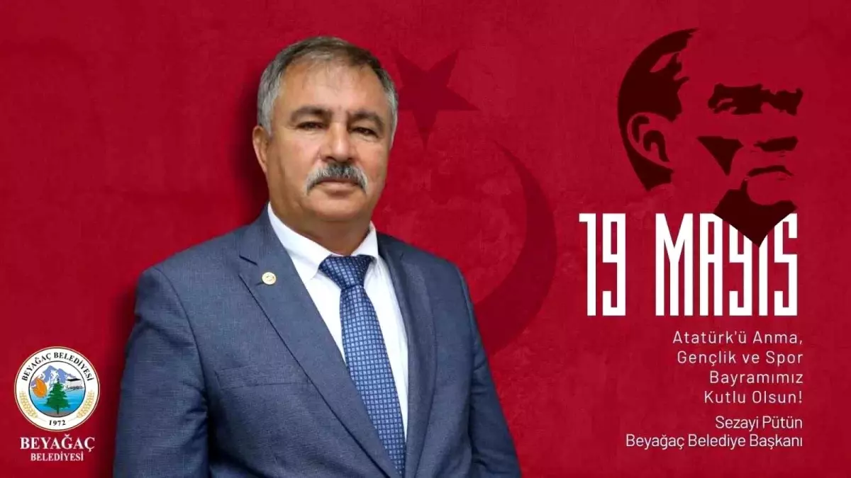 Beyağaç Belediye Başkanı'ndan 19 Mayıs Mesajı: Gençler, Bayrağımızı Dalgalandırın!