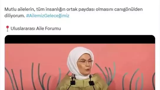 Emine Erdoğan'dan Uluslararası Aile Forumu'na Destek