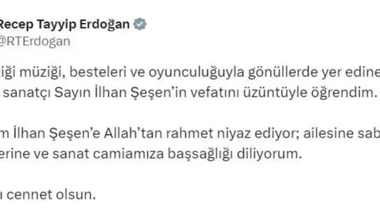 Cumhurbaşkanı Erdoğan'dan İlhan Şeşen için taziye mesajı
