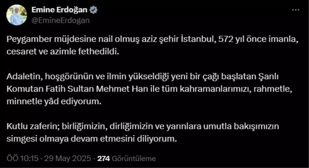 Emine Erdoğan'dan İstanbul'un Fethi Mesajı